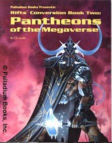 Rifts Conversion Book 2: Pantheons of the Megaverse